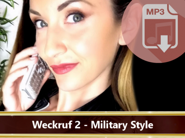 Dominanter Weckruf Nr. 2 – Military Style