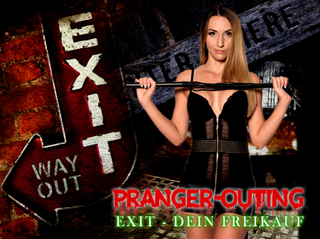Pranger-Outing Tribut - Exit - dein Freikauf