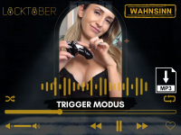Locktober Wahnsinn - Trigger Modus