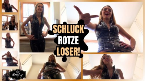 Schluck Rotze, Loser!
