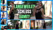 Langeweile? Schluss damit!