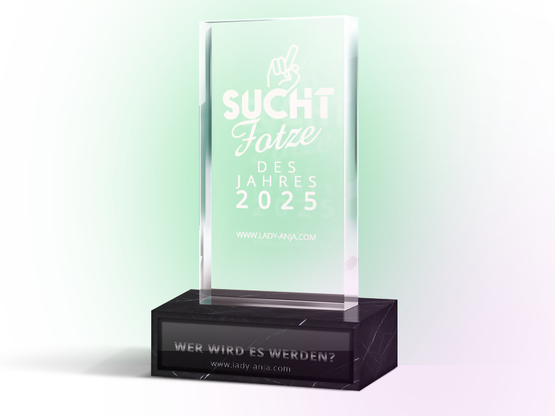 Suchtfotze des Jahres