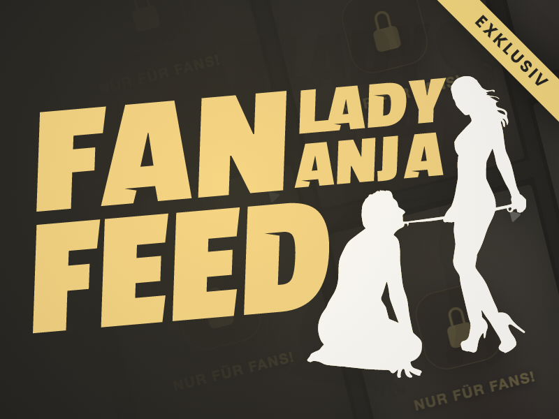 Lady Anja´s FanFeed VIP-Club